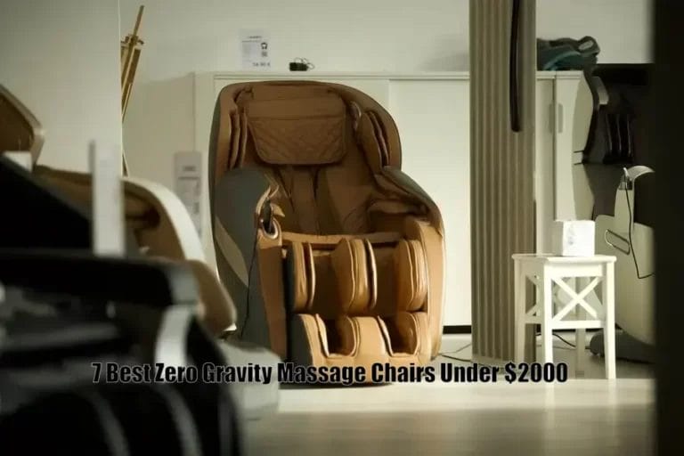 7 Best Zero Gravity Massage Chairs Under $2000