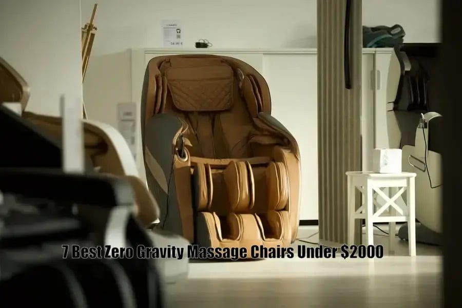 7 Best Zero Gravity Massage Chairs Under 2000 In 2023