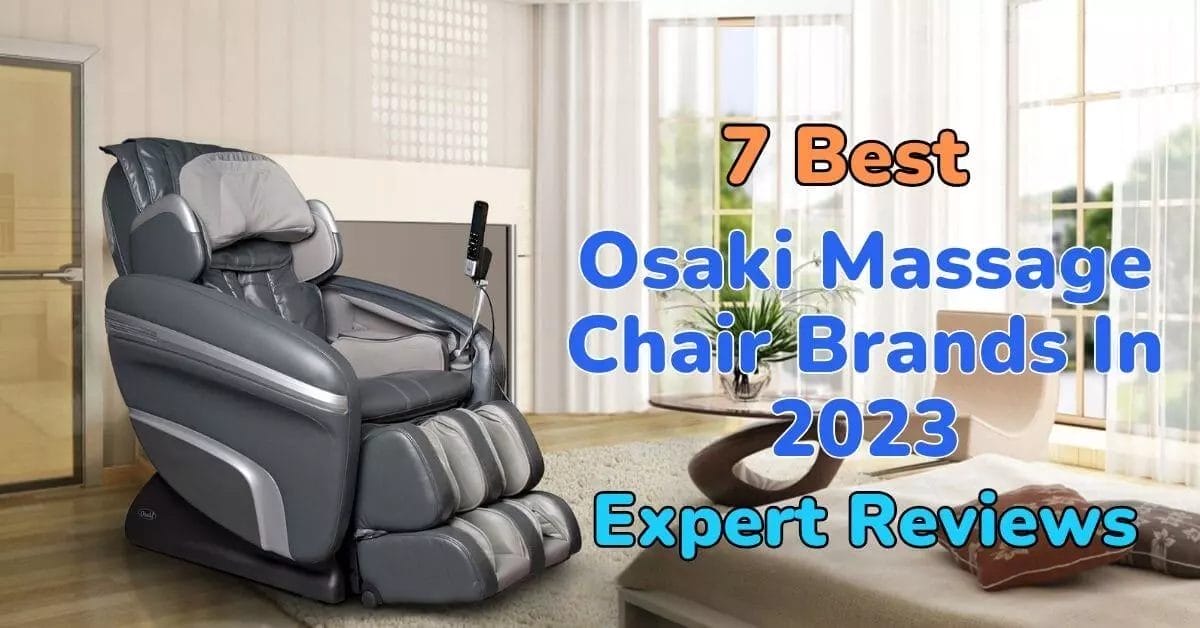 7 Best Osaki massage chair brands in 2023