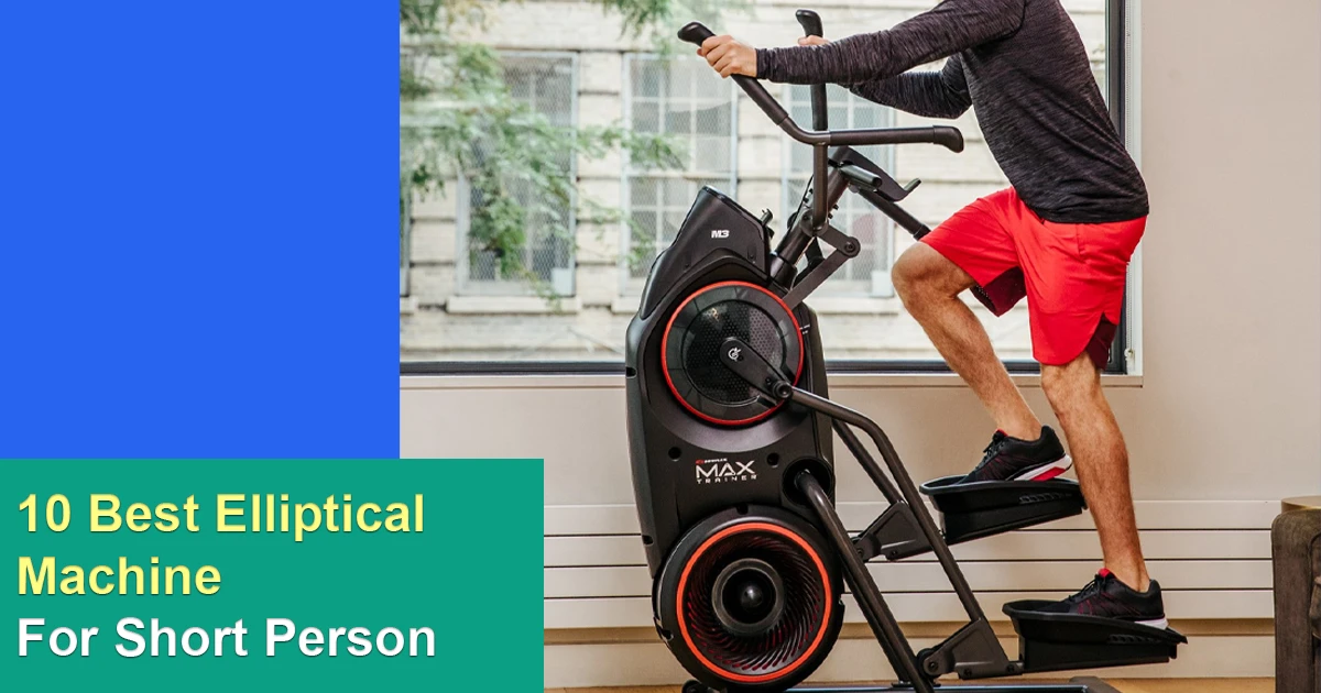 10 best elliptical machine for short person Explore the best elliptical machines designed for shorter individuals. Get detailed reviews, benefits, and tips for choosing the perfect elliptical for your fitness journey.