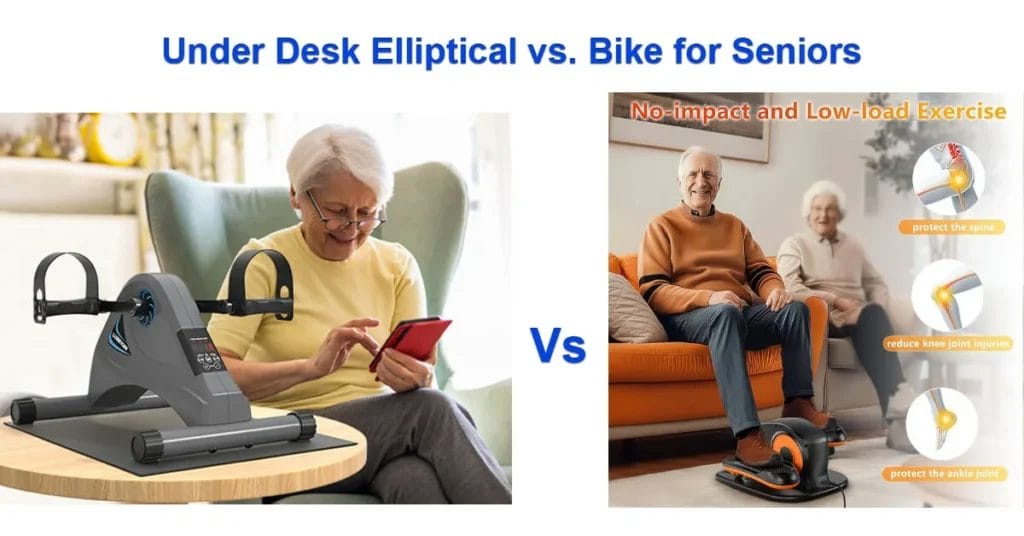 Under Desk Elliptical vs. Bike for Seniors

Which One Is Safer?

For seniors or those with joint issues, an elliptical is the better choice as it is lower impact and easier on the knees. A bike may put more strain on the knees, especially for those with arthritis or mobility concerns.